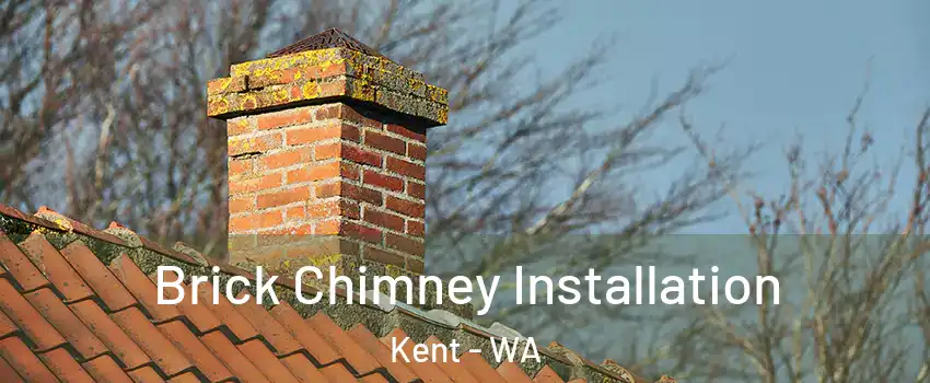  Brick Chimney Installation Kent - WA