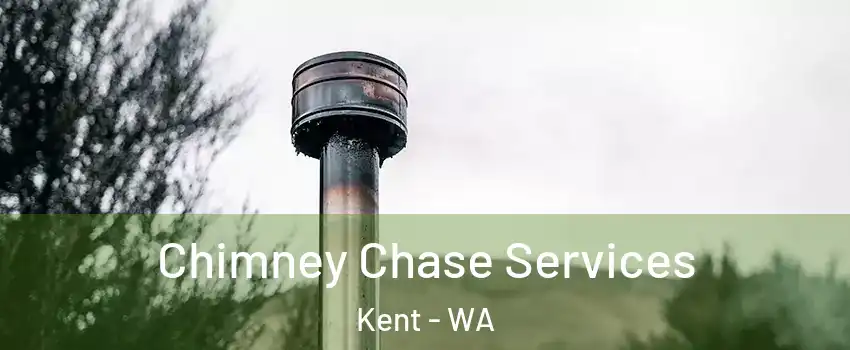  Chimney Chase Services Kent - WA