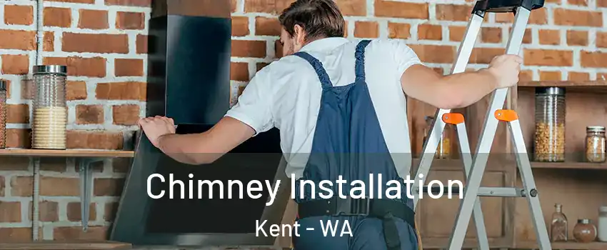  Chimney Installation Kent - WA