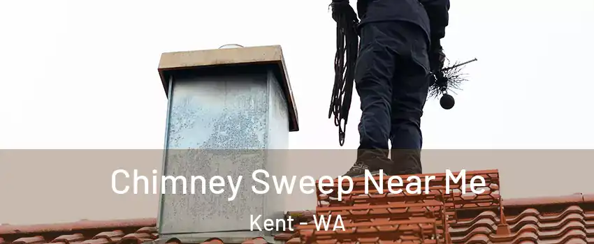  Chimney Sweep Near Me Kent - WA