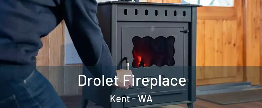  Drolet Fireplace Kent - WA