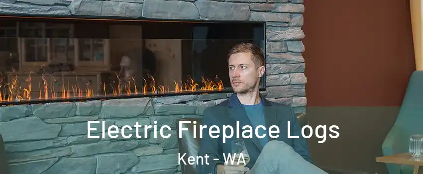  Electric Fireplace Logs Kent - WA