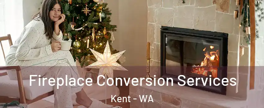  Fireplace Conversion Services Kent - WA