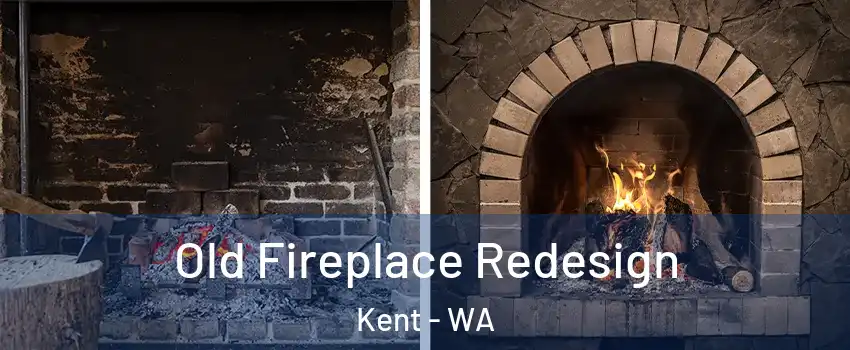  Old Fireplace Redesign Kent - WA