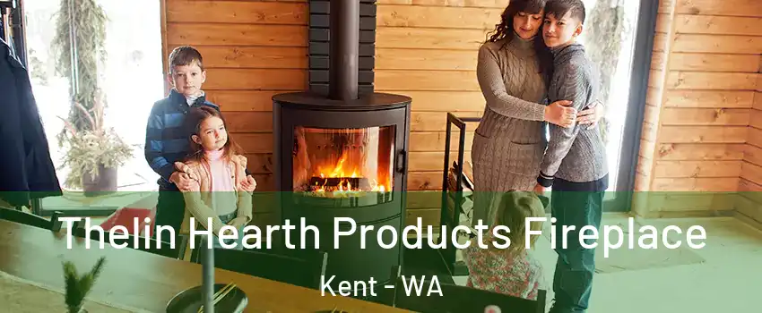  Thelin Hearth Products Fireplace Kent - WA
