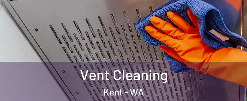  Vent Cleaning Kent - WA