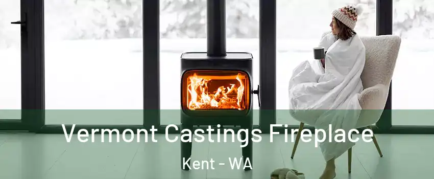  Vermont Castings Fireplace Kent - WA